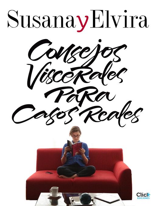 Title details for Susana y Elvira. Consejos viscerales para casos reales by Maria Fernanda Moreno - Available